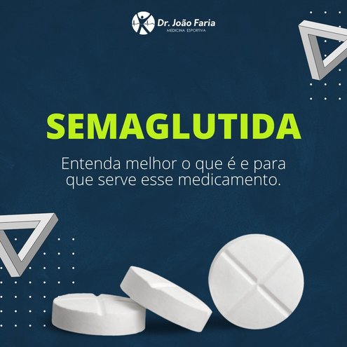 Semaglutida - Entenda melhor o que é e para que serve esse medicamento