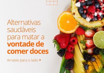 Alternativas saudáveis para matar a vontade de comer doces