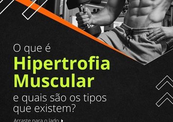 O que é hipertrofia Muscular e quais são os tipos que existem?