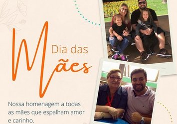 Dia das Mães - Nossa homenagem a todas as mães que espalham amor e carinho