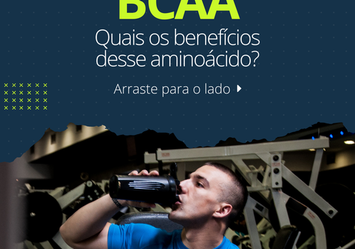 BCAA - Quais os benefícios desse aminoácido?