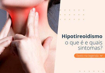 Hipotireoidismo: O que é e quais sintomas?