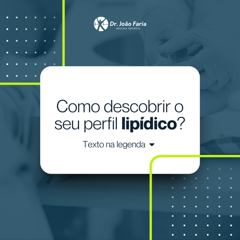 Como descobrir o seu perfil lipídico?