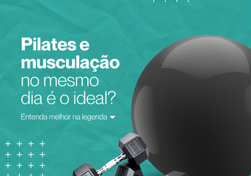 Pilates e musculação no mesmo dia é o ideal?