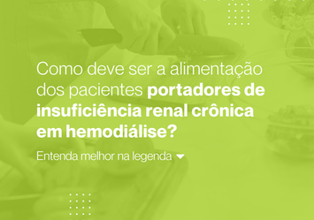 Como deve ser a alimentação dos pacientes portadores de insufici~encia renal crônica em hemodiálise