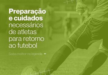 Preparação e cuidados necessários de atletas para retorno ao futebol