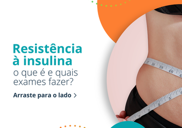 Resistência à insulina: O que é e quais exames fazer?