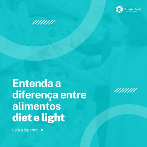 Entenda a diferença entre alimentos diet e light