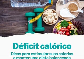 Déficit calórico - Dicas para estimular suas 