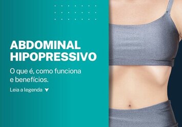 Abdominal Hipopressivo - O que é, como funciona e benefícios