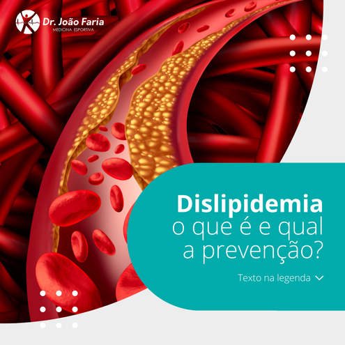 Dislipidemia: O que é e qual a prevenção?