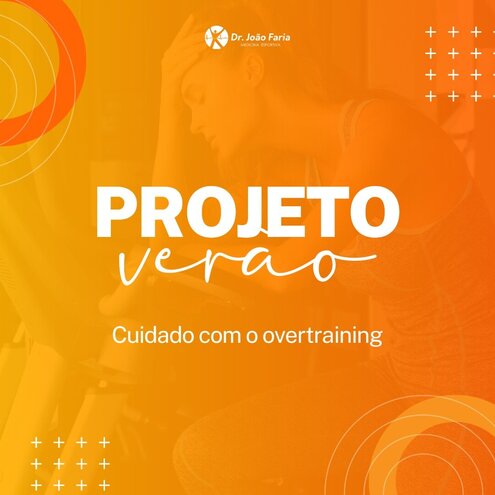 Projeto Verão - Cuidado com o overtraining