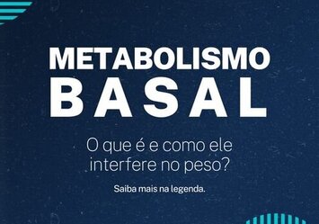 Metabolismo basal - O que é e como ele interfere no peso?