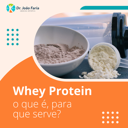 Whey Protein: O que é, para que serve?