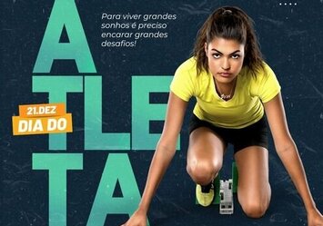 Dia do Atleta - Para viver grandes sonhos é preciso encarar grandes desafios!