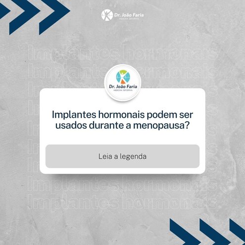 Implantes hormonais podem ser usados durante a menopausa?