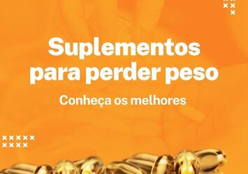 Suplementos para perder peso - Conheça os melhores