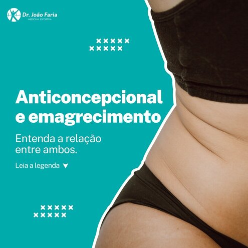 Anticoncepcional e emagrecimento - Entenda a relação entre ambos