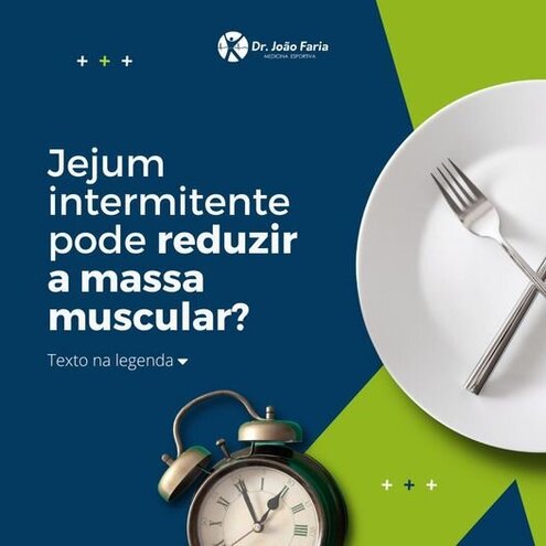 Jejum intermitente pode reduzir a massa muscular?