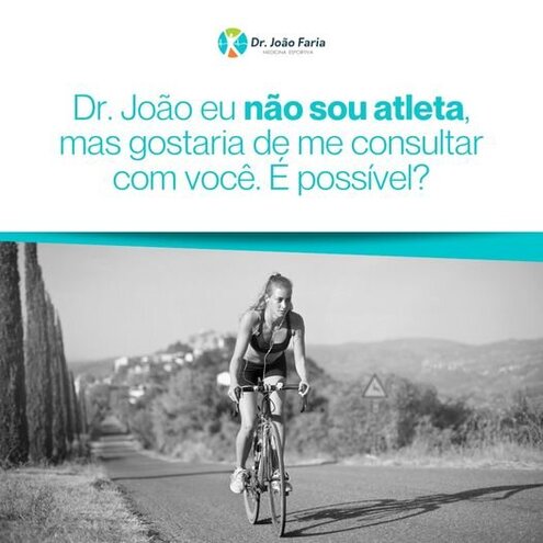 Dr. João eu não sou atleta, mas gostaria de me consultar com você. É possível?