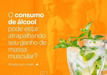 O consumo de álcool pode estar atrapalhando seu ganho de massa muscular?