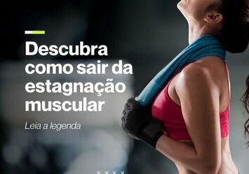 Descubra como sair da estagnação muscular