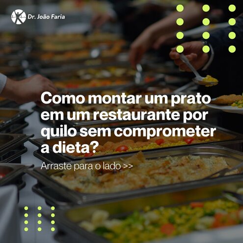 Como montar um prato em um restaurante por quilo sem comprometer a dieta|?