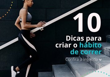 10 dicas para criar o hábito de correr