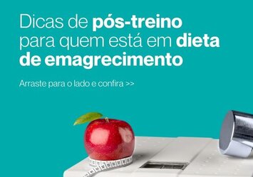 Dicas de pós-treino para quem está em dieta de emagrecimento