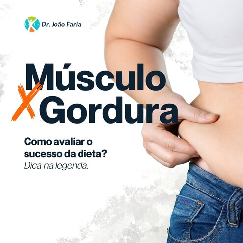 Músculo X Gordura - Como avaliar o sucesso da dieta?