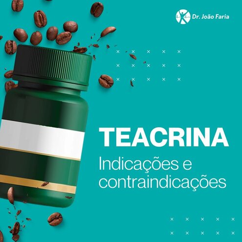 Teacrina - Indicações e contraindicações