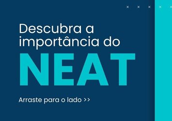 Descubra a importância do NEAT