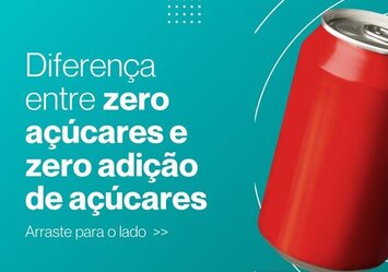 Diferença entre zero açúcares e zero adição de açúcares