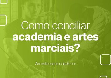 Como conciliar academia e artes marciais?