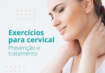 Exercícios para cervical: Prevenção e Tratamento