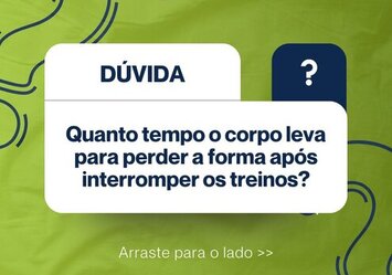 Quanto tempo o corpo leva para perder a forma após interromper os treinos?