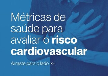 Métricas para avaliar o risco cardiovascular