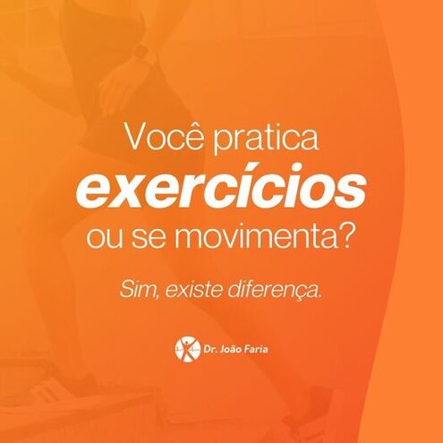 Você pratica exercícios ou se movimenta? Sim, existe diferença.