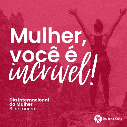 Mulher você é incrível!