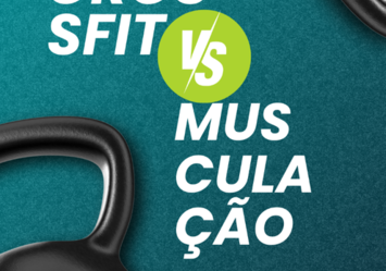 Crossfit X Musculação - Escolha o ideal para você!