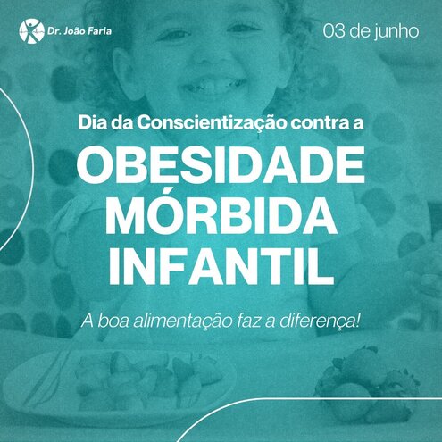 Dia da Conscientização contra a Obesidade Mórbida Infantil