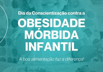 Dia da Conscientização contra a Obesidade Mórbida Infantil