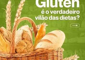 Glúten é o verdaderio vilão das dietas?