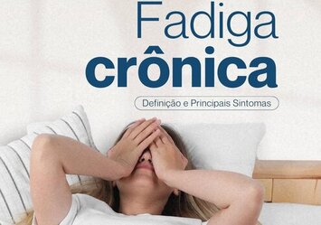 Fadiga crônica - Definições e Principais Sintomas