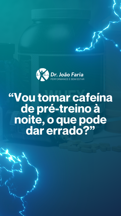 Vou tomar cafeína de pré-treino à noite, o que pode dar errado?