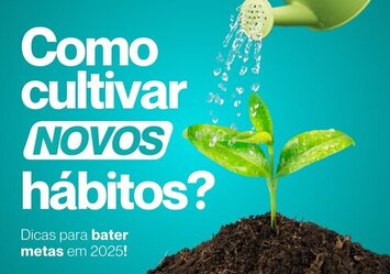 Como cultivar novos hábitos?