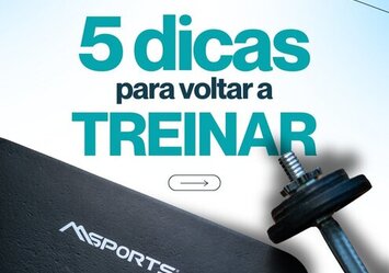 5 dicas para voltar a treinar