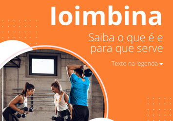 Ioimbina - Saiba o que é e para que serve