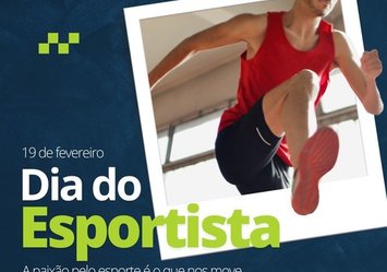 Dia do Esportista - A paixão pelo esporte é o que nos move