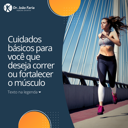 Cuidados básicos para você que deseja correr ou fortalecer o músculo